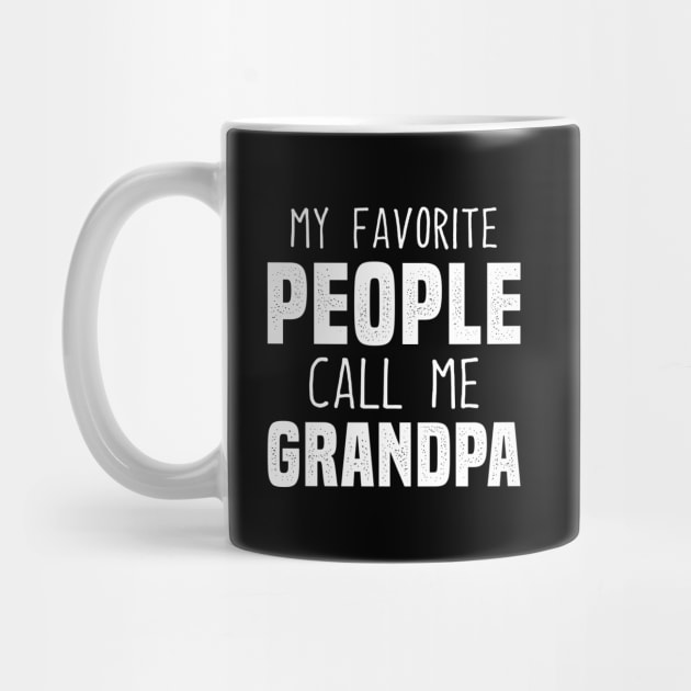 My Favorite People Call Me Grandpa Funny by Mandegraph